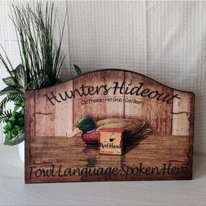 Hunter's Hideout, Fowl Language Spoken Here Wooden Sign